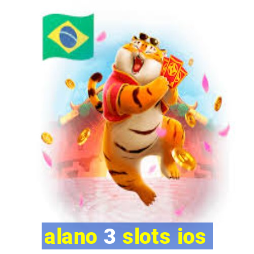 alano 3 slots ios